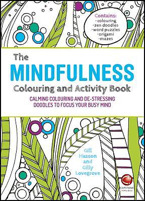 The Mindfulness Colouring and Activity Book