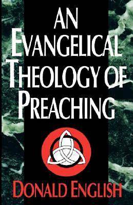 Picture of An Evangelical Theology of Preaching