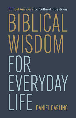 Biblical Wisdom for Everyday Life