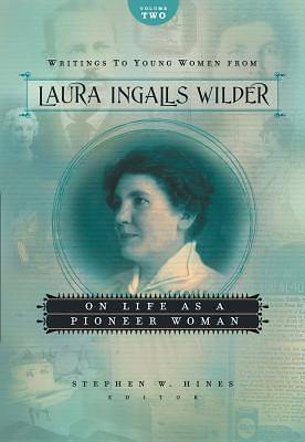 Writings to Young Women from Laura Ingalls Wilder, Volume Two