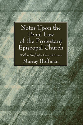 Picture of Notes Upon the Penal Law of the Protestant Episcopal Church Witha Draft of a General Canon
