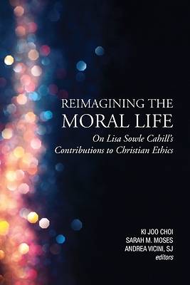 Picture of Reimagining the Moral Life