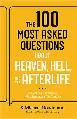 Picture of The 100 Most Asked Questions about Heaven, Hell, and the Afterlife