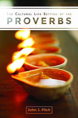 Picture of The Cultural Life Setting of the Proverbs