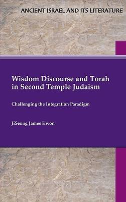 Picture of Wisdom Discourse and Torah in Second Temple Judaism