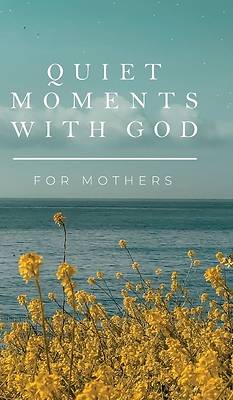 Picture of Quiet Moments with God for Mothers