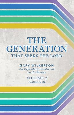 The Generation that Seeks the Lord