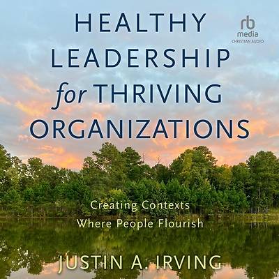 Picture of Healthy Leadership for Thriving Organizations