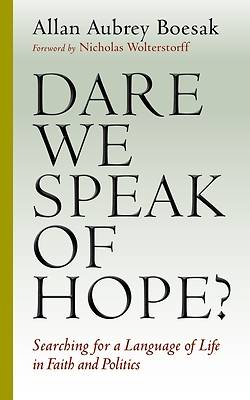 Picture of Dare We Speak of Hope?
