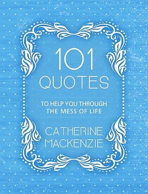 Picture of 101 Quotes to Help You Through the Mess of Life