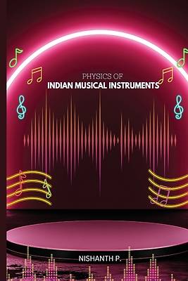 Picture of Physics of Indian Musical Instruments