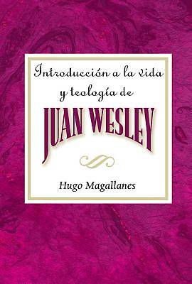 Introducción a la vida y teología de Juan Wesley AETH