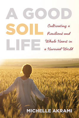 A Good Soil Life