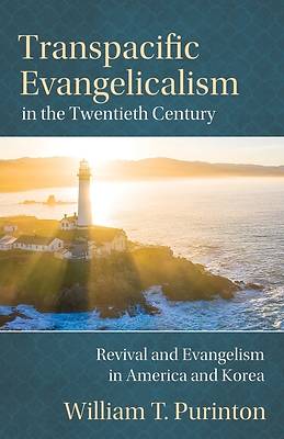 Picture of Transpacific Evangelicalism in the Twentieth Century