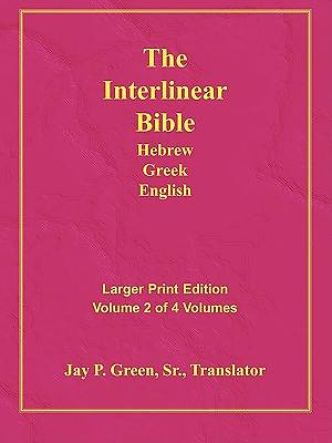 Larger Print Interlinear Hebrew Greek English Bible, Volume 2 of 4 Volumes