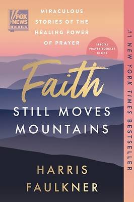 Faith Still Moves Mountains
