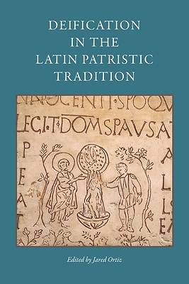 Picture of Deification in the Latin Patristic Tradition