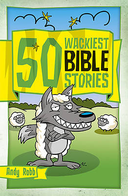 Picture of 50 Wackiest Bible Stories