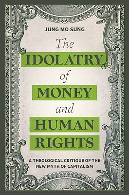 Picture of The Idolatry of Money and Human Rights