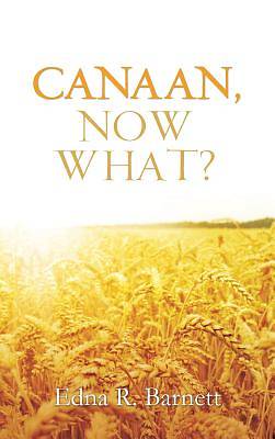 Picture of Canaan, Now What?