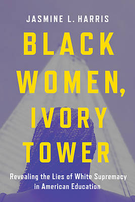 Black Women, Ivory Tower