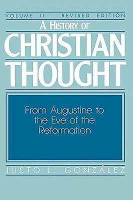 A History of Christian Thought Volume II