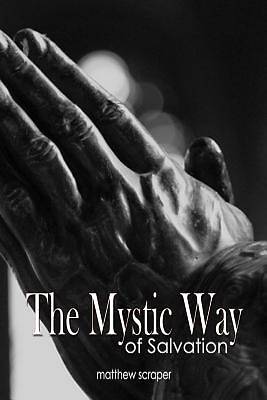 Picture of The Mystic Way of Salvation