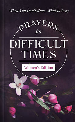Picture of Prayers for Difficult Times Women's Edition