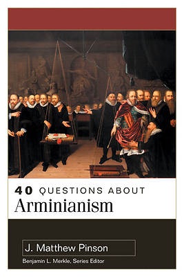 Picture of 40 Questions about Arminianism