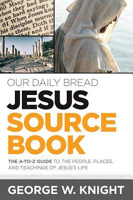 Picture of Our Daily Bread Jesus Sourcebook