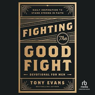 Fighting the Good Fight Devotional for Men