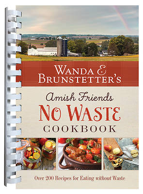 Picture of Wanda E. Brunstetter's Amish Friends No Waste Cookbook