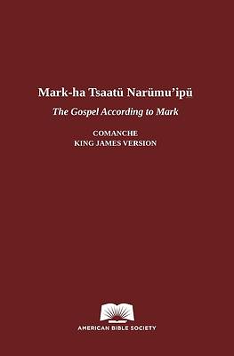 The Gospel According to Mark in Comanche-English