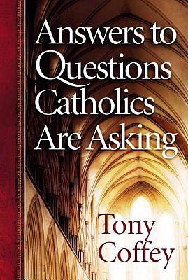 Picture of Answers to Questions Catholics Are Asking