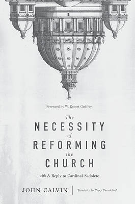 Picture of The Necessity of Reforming the Church