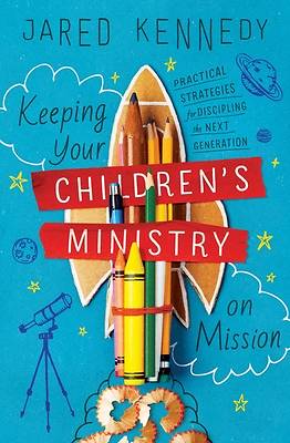 Picture of Keeping Your Children's Ministry on Mission