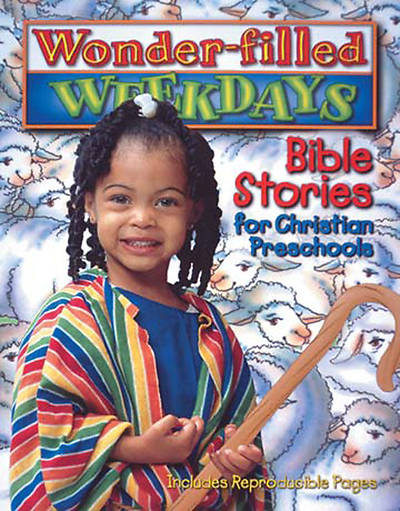 Wonder-filled Weekdays Bible Stories for Christian Preschools Downloadable