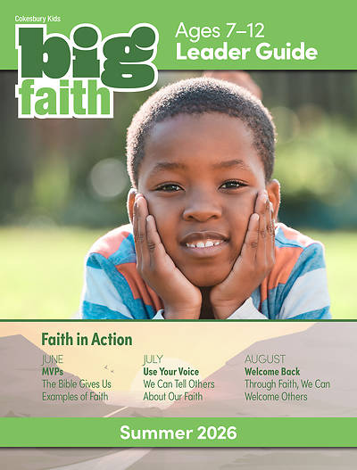 Cokesbury Kids Big Faith Summer 2026 Leader Guide Ages 7-12