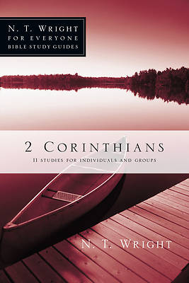 N. T. Wright for Everyone Bible Study Guides - 2 Corinthians