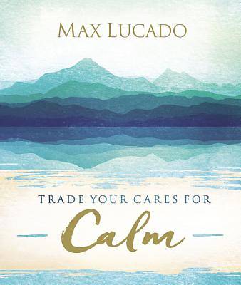 Picture of Trade Your Cares for Calm - eBook [ePub]