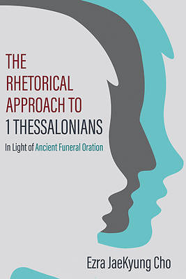 Picture of The Rhetorical Approach to 1 Thessalonians