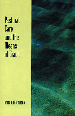 Picture of Pastoral Care and the Means of Grace