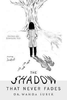 The Shadow That Never Fades