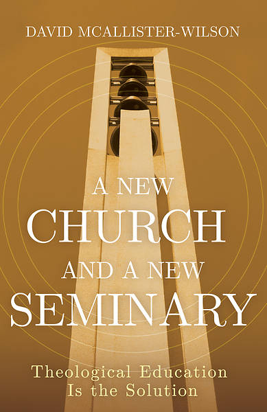 Picture of A New Church and A New Seminary