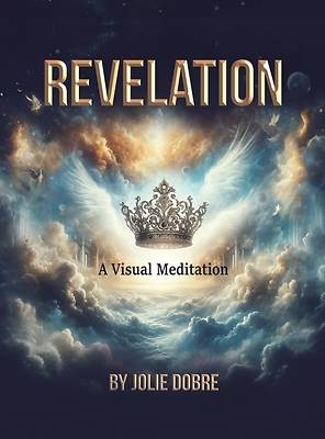 Picture of Revelation A Visual Meditation