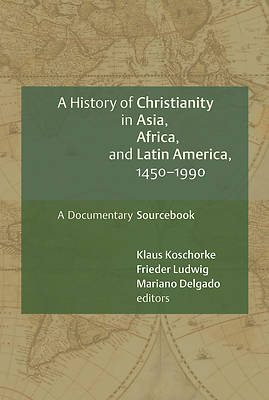 Picture of History of Christianity in Asia, Africa, and Latin America, 1450-1990