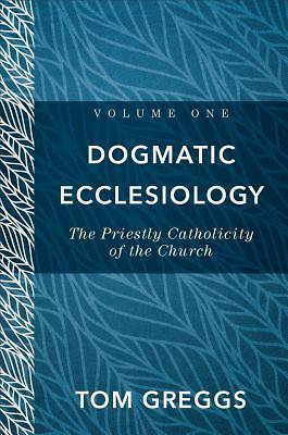 Picture of Dogmatic Ecclesiology