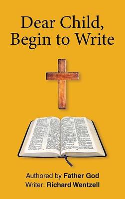 Picture of Dear Child, Begin to Write