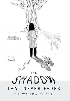 The Shadow That Never Fades