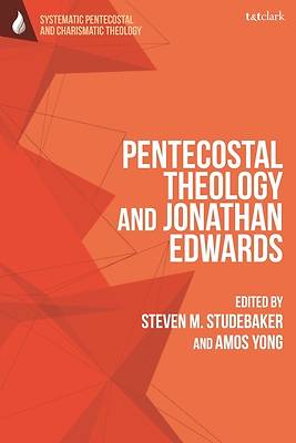 Picture of Pentecostal Theology and Jonathan Edwards